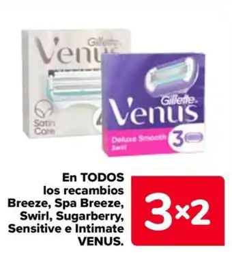 Carrefour VENUS En todos los recambios breeze, spa breeze, swirl, sugarberry, sensitive e intimate oferta