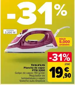 Carrefour TAURUS Plancha de vapor PTSI 2200 oferta