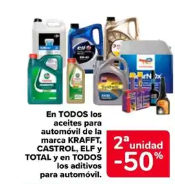 Carrefour KRAFFT CASTROL, ELF y TOTAL En todos los aceites para automóvil de la marca y en todos los aditivos para automóvil. oferta
