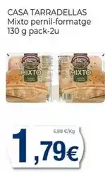 Keisy Casa tarradellas - mixto pernil-formatge oferta