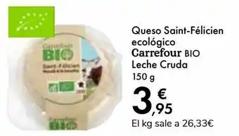 Carrefour Queso saint-félicien ecológico carrefour bio leche cruda oferta