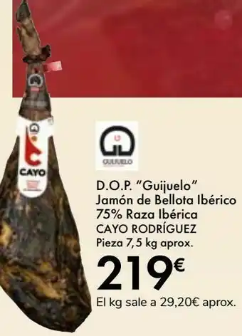 Carrefour D.o.p. "guijuelo" jamón de bellota ibérico 75% raza ibérica cayo rodriguez oferta