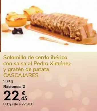 Carrefour Solomillo de cerdo ibérico con salsa al pedro ximénez y gratén de patata cascajares oferta