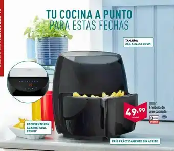ALDI Tu cocina a punto para estas fechas tamano 26,6 x 30,2 x 35 cm 15 ugg 49,99 aire caliente unidad alde 3 anos garantia oferta