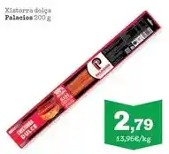 Sorli Palacios - xistorra dolça oferta