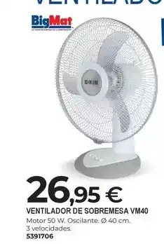 BigMat Bigmat - ventilador de sobremesa vm40 oferta