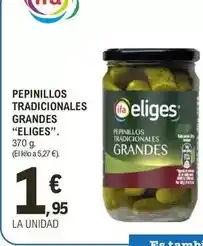 E.Leclerc Eliges - pepinillos tradicionales grandes oferta