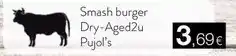Plusfresc Smash - smash burger dry-aged2u pujol's oferta