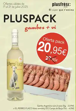 Plusfresc Perro flaco - gamba agergin riunion oferta