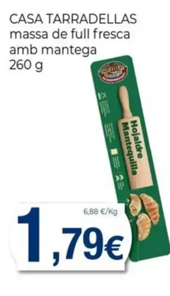 Keisy CASA TARRADELLAS massa de full fresca amb mantega oferta