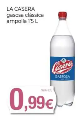 Keisy LA CASERA gasosa clàssica ampolla oferta