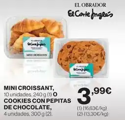 Hipercor Obrador - mini croissant, cookies con pepitas de chocolate oferta