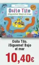 FROIZ Osito tito. i sigueme! bajo el mar oferta
