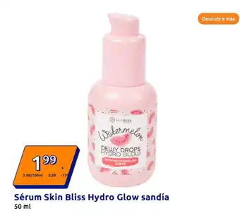Action Sérum Skin Bliss Hydro Glow sandía oferta