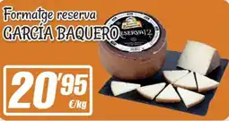 SPAR Fragadis GARCIA BAQUEROSERVA Formatge reserva oferta