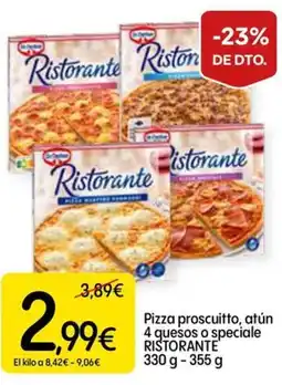 Dialprix RISTORANTE Pizza proscuitto, atún 4 quesos o speciale oferta