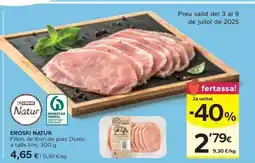 Caprabo EROSKI NATUR Filets de llom de porc Duroc a talls fins oferta