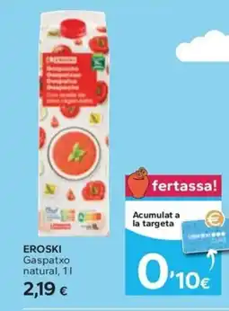 Caprabo EROSKI Gaspatxo natural oferta