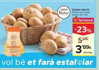 Caprabo EROSKI NATUR Natur Patata per fregir oferta