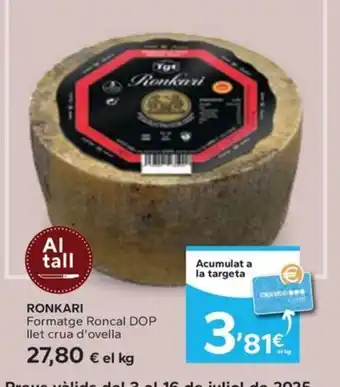 Caprabo RONKARI Formatge Roncal DOP llet crua d'ovella oferta