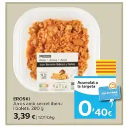 Caprabo EROSKI Arròs amb secret ibèric oferta