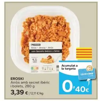 Caprabo EROSKI Arròs amb secret ibèric oferta