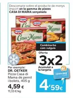 Caprabo DR OETKER Pizza Casa di Mama de pernil i bolets oferta