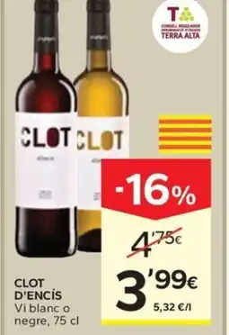 Caprabo CLOT D'ENCÍS Vi blanc o negre oferta