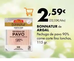 Supermercados Lupa BONNATUR de ARGAL Pechuga de pavo 90% carne corte fino lonchas oferta