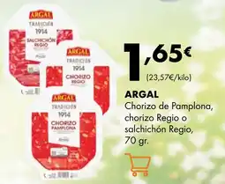 Supermercados Lupa ARGAL Chorizo de Pamplona, chorizo Regio o salchichón Regio, oferta