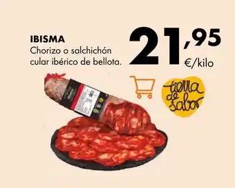 Supermercados Lupa IBISMA Chorizo o salchichón cular ibérico de bellota oferta
