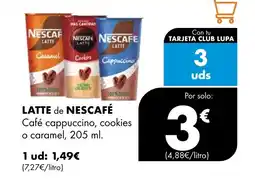 Supermercados Lupa LATTE de NESCAFÉ Café cappuccino, cookies o caramel oferta