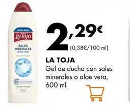 Supermercados Lupa LA TOJA Gel de ducha con sales minerales o aloe vera oferta