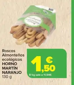 Carrefour HORNO MARTÍN NARANJO Roscos Almonteños ecológicos oferta