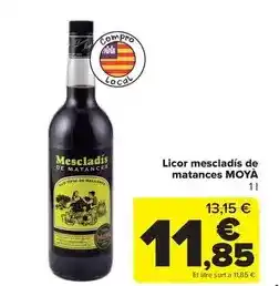 Carrefour Moya - licor mescladis de matances oferta
