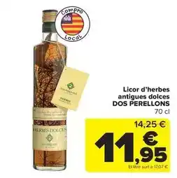 Carrefour Licor d'herbes antigues dolces oferta