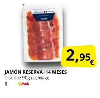 Supermercados MAS Jamón reserva+14 meses oferta