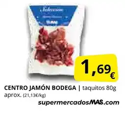 Supermercados MAS Centro jamón bodega oferta