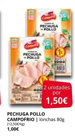 Supermercados MAS CAMPOFRIO Pechuga pollo oferta