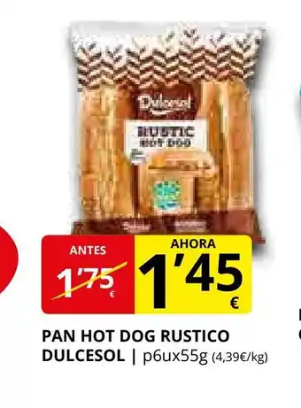 Supermercados MAS DULCESOL Pan hot dog rustico oferta
