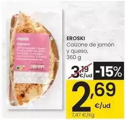 Eroski Eroski - calzone de jamon y queso oferta