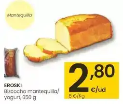 Eroski Eroski - bizcocho mantequilla oferta