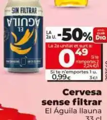 Dia El águila - cerveza sin filtrar lata 33 cl oferta