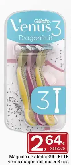 Supermercados Dani Gillette - maquina de afeitar venus dragonfruit oferta
