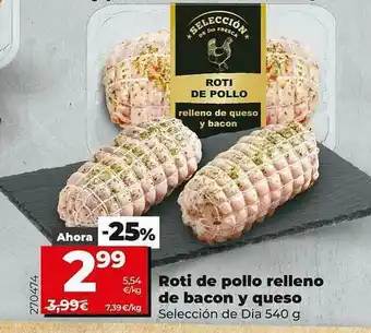 Dia Supermercados Roti De Pollo Relleno De Bacon Y Queso oferta
