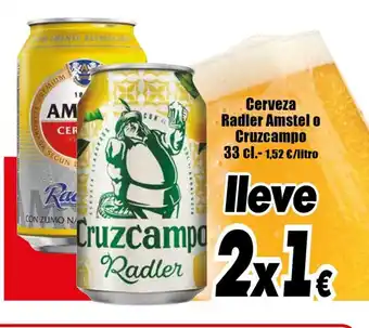 Proxi RADLER AMSTEL O CRUZCAMPO Cerveza oferta
