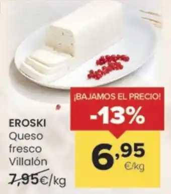 Autoservicios Familia EROSKI Queso fresco Villalón oferta