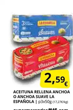 Supermercados MAS LA ESPAÑOLA Aceituna rellena anchoa o anchoa suave oferta