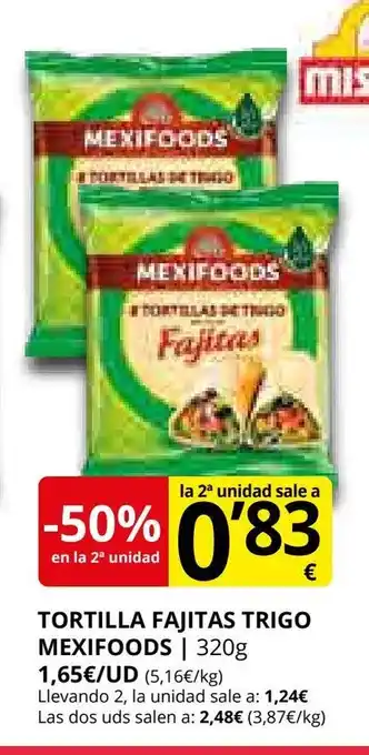 Supermercados MAS MEXIFOODS Tortilla fajitas trigo oferta