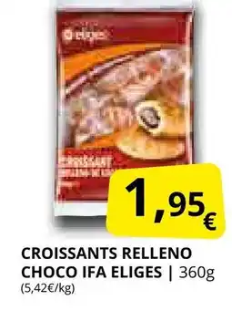 Supermercados MAS IFA ELIGES Croissants relleno choco oferta